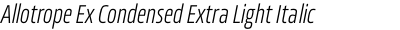 Allotrope Ex Condensed Extra Light Italic